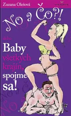 No a čo?! alebo Baby všetkých krajín, spojme sa!