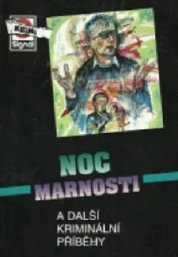 Noc marnosti a další kriminální příběhy