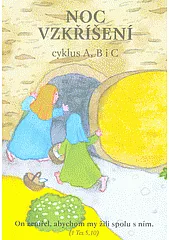 Noc vzkříšení: cyklus A, B i C