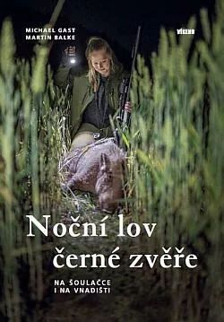 Noční lov černé zvěře: na šoulačce i na vnadišti