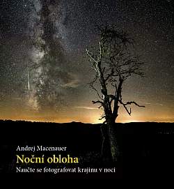 Noční obloha - Naučte se fotografovat krajinu v noci