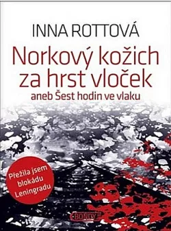 Norkový kožich za hrst vloček: aneb šest hodin ve vlaku