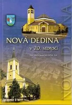 Nová Dedina v 20. storočí