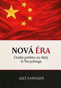 Nová éra: Čínská politika za vlády Si Ťin-pchinga
