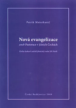 Nová evangelizace aneb Pastorace v jižních Čechách