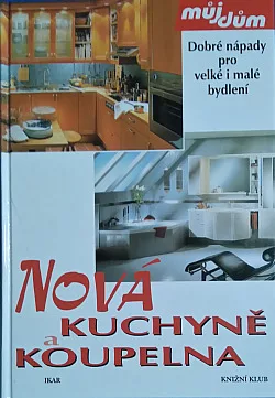 Nová kuchyně a koupelna