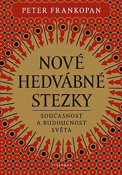 Nové hedvábné stezky: Přítomnost a budoucnost světa