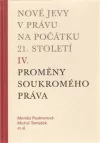 Nové jevy v právu na počátku 21. století - sv. 4 - Soukromé právo