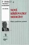 Nové křižovatky medicíny