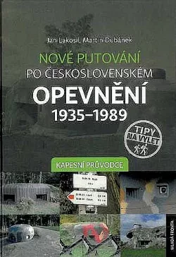 Nové putování po československém opevnění 1935-1989  - Kapesní průvodce