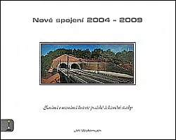 Nové spojení 2004 - 2009 - známá i neznámá historie pražské železniční stavby