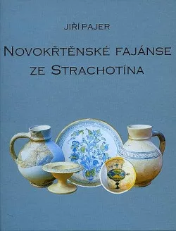 Novokřtěnské fajánse ze Strachotína