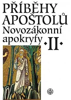 Novozákonní apokryfy II. - Příběhy apoštolů
