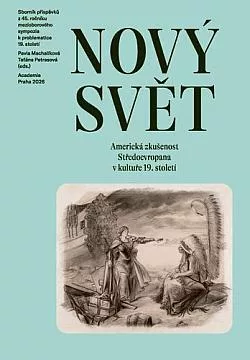 Nový svět: Americká zkušenost Středoevropana v kultuře 19. století