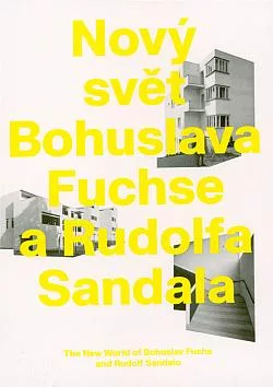 Nový svět Bohuslava Fuchse a Rudolfa Sandala / The new world of Bohuslav Fuchs and Rudolf Sandalo