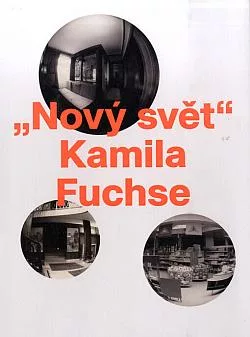 "Nový svět" Kamila Fuchse