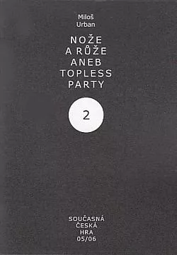 Nože a růže aneb topless party