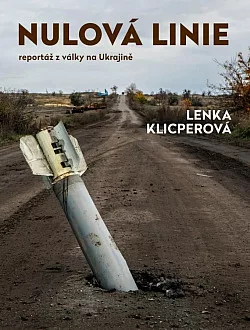 Nulová linie – reportáž z války na Ukrajině