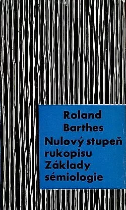 Nulový stupeň rukopisu / Základy sémiologie