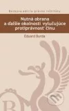 Nutná obrana a ďalšie okolnosti vylučujúce protiprávnosť činu
