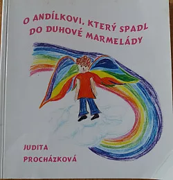O andílkovi, který spadl do duhové marmelády