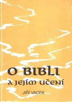 O bibli a jejím učení 1. díl