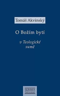O Božím bytí v Teologické sumě: STh I, q. 2-11