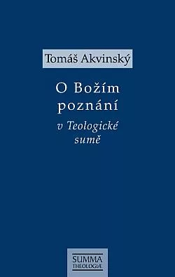 O Božím poznání v Teologické sumě: STh I, q. 14-18