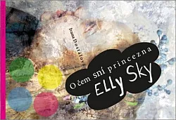 O čem sní princezna Elly Sky