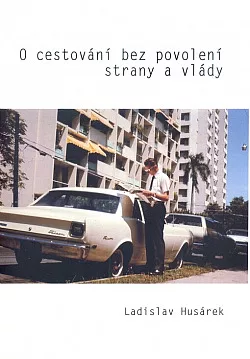 O cestování bez povolení strany a vlády