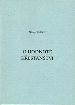 O hodnotě křesťanství