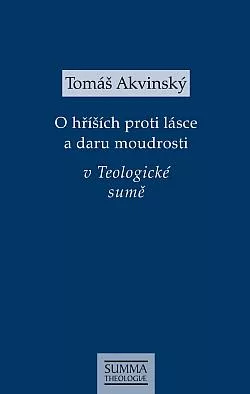 O hříších proti lásce a daru moudrosti v Teologické sumě: STh II-II, q. 34-46