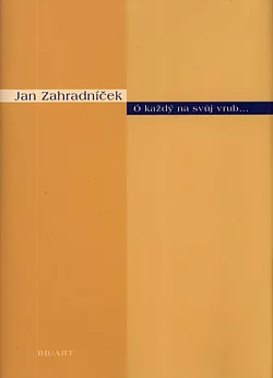 Ó každý na svůj vrub…