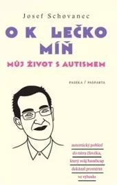 O kolečko míň (můj život s autismem)