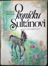 O koníčku Sultánovi