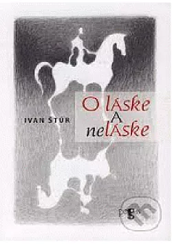 O láske a neláske