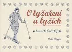 O lyžaření a lyžích v horách Orlických