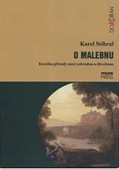 O malebnu. Estetika přírody mezi zahradou a divočinou