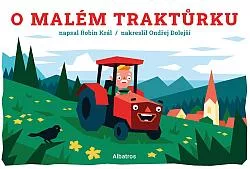 O malém traktůrku