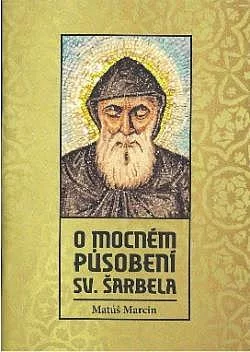 O mocném působení sv. Šarbela