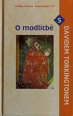 O modlitbě s Davidem Torkingtonem