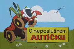 O neposlušném autíčku