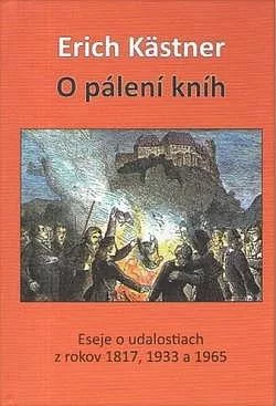 O pálení kníh: Eseje o udalostiach z rokov 1817, 1933 a 1965