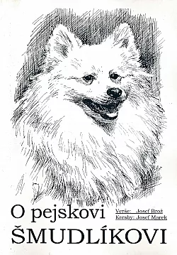 O pejskovi Šmudlíkovi