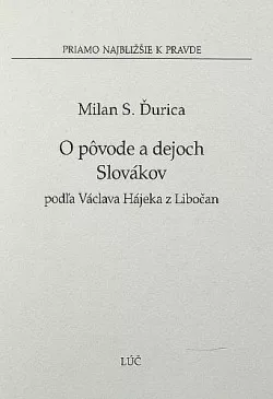 O pôvode a dejoch Slovákov podľa Václava Hájeka z Libočan