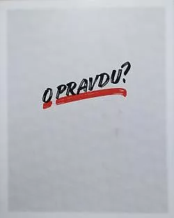 O pravdu?