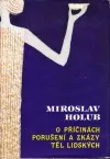 O příčinách porušení a zkázy těl lidských