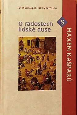 O radostech lidské duše s Maxem Kašparů