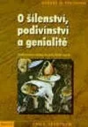 O šílenství, podivínství a genialitě