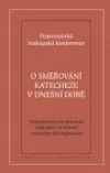 O směřování katecheze v dnešní době